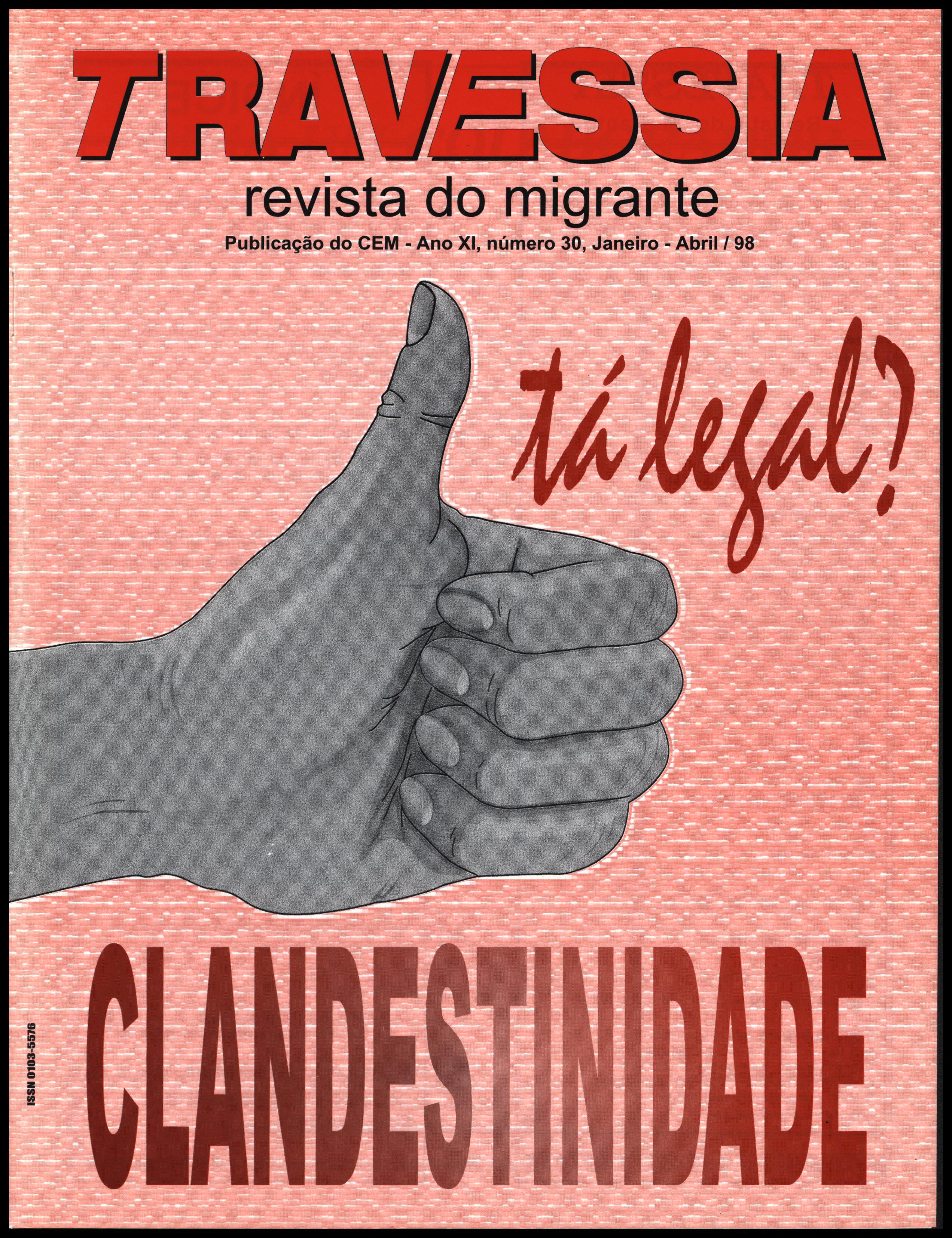 					Ver Vol. 11 Núm. 30 (1998): Clandestinidade: tá legal?
				